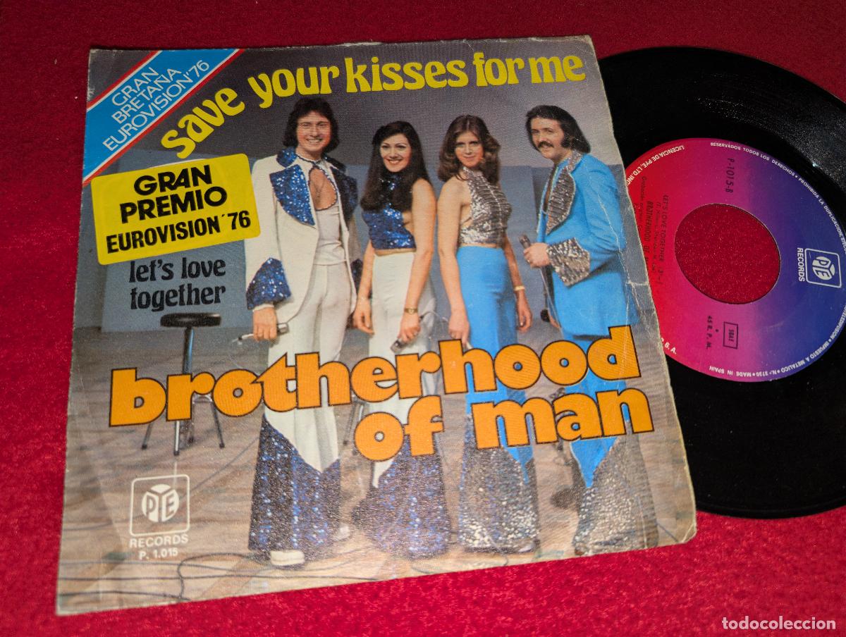 Discos de vinilo: BROTHERHOOD OF MAN Save your kisses for me/Let's love together 7'' SINGLE 1976 PYE SPAIN EUROVISION
