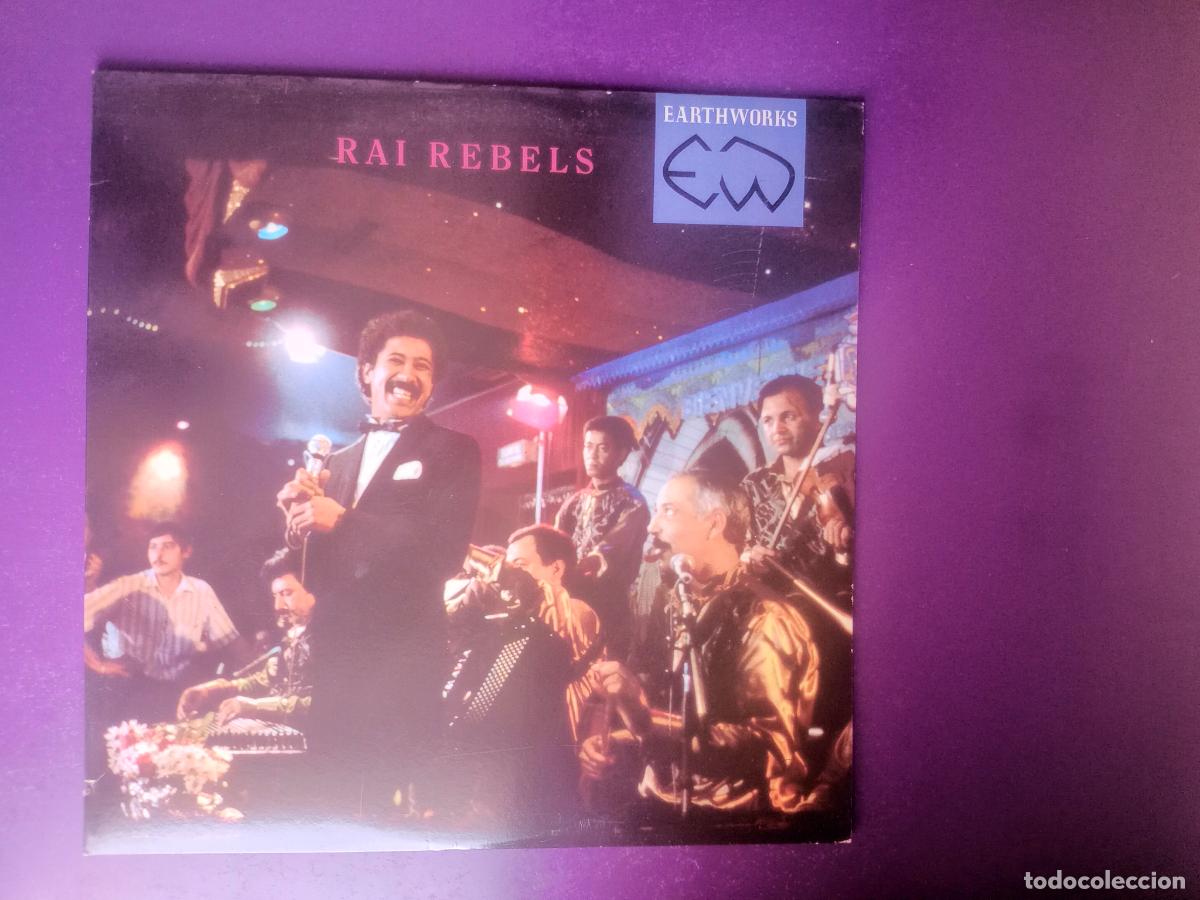 Discos de vinilo: Rai Rebels - LP EARTHWORKS 1988 - AFRICA FOLK - Chaba Fadela, Cheb Sahraoui, Cheb Hamid, Houari Benc