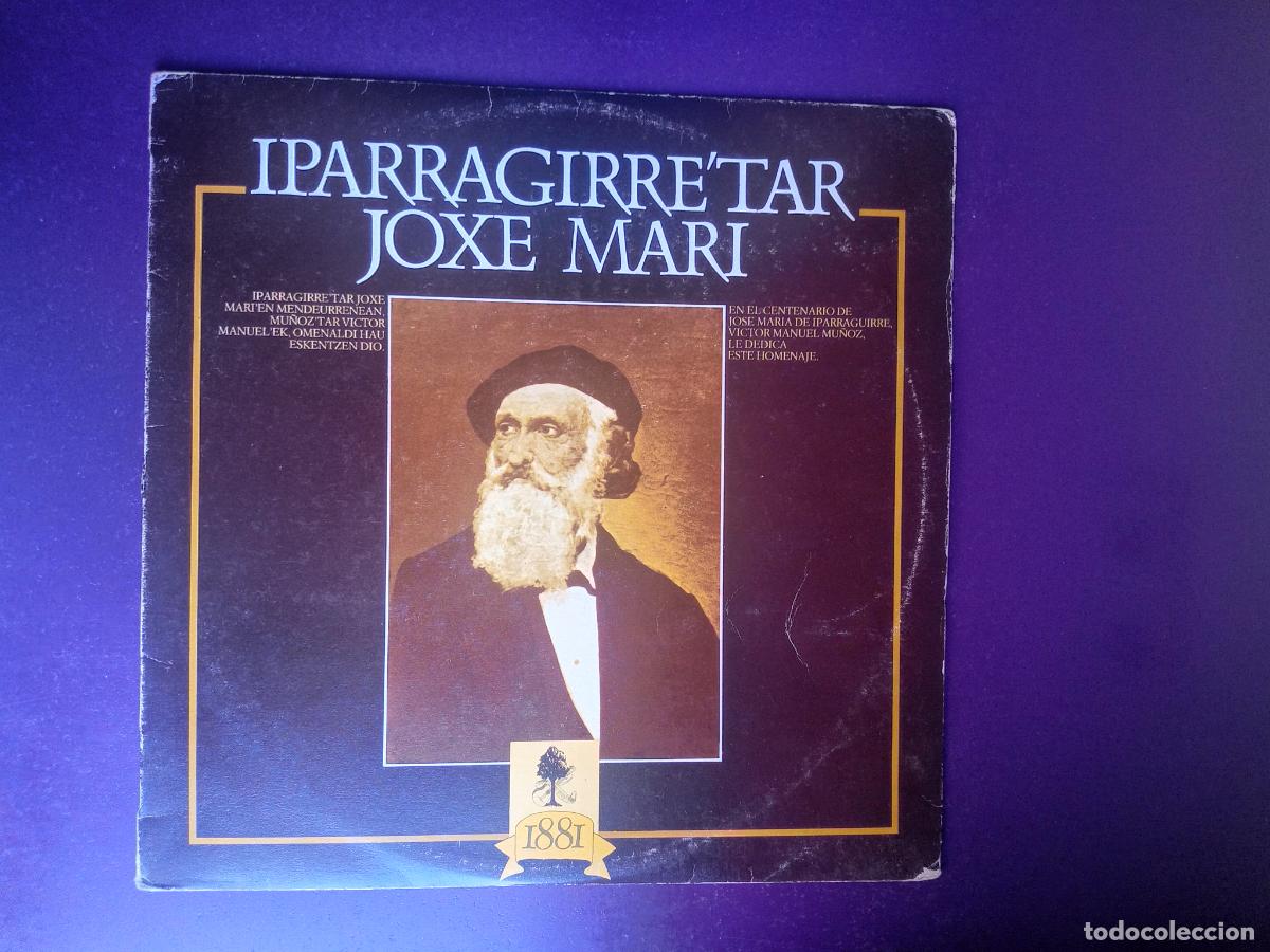 Discos de vinilo: IPARRAGIRRE'TAR JOXE MARI - HOMENAJE JOSE MARIA IPARRAGUIRRE - LP EDIGSA 1981 - FOLK POESIA EUSKADI