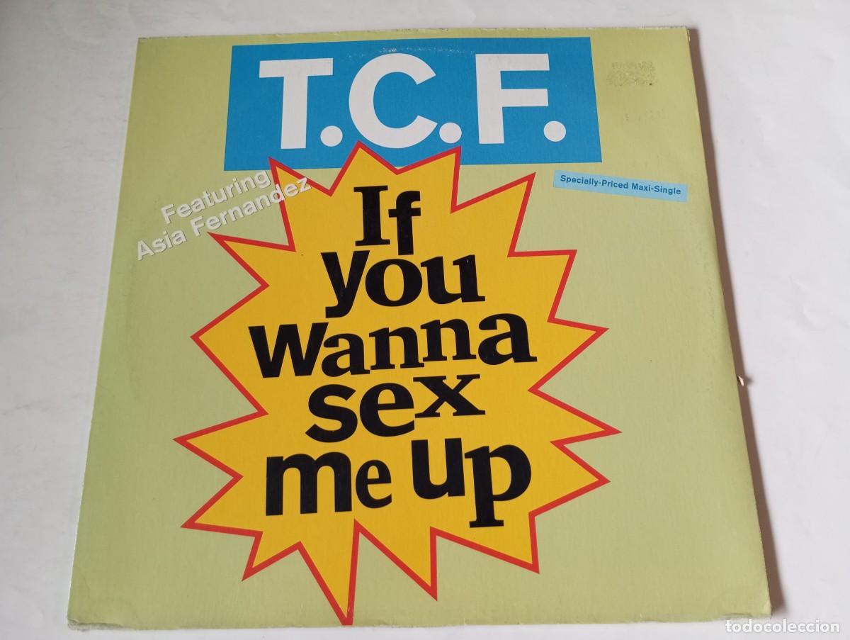 Discos de vinilo: T.C.F. Featuring Asia Fernandez &ndash; If You Wanna Sex Me Up - 1991
