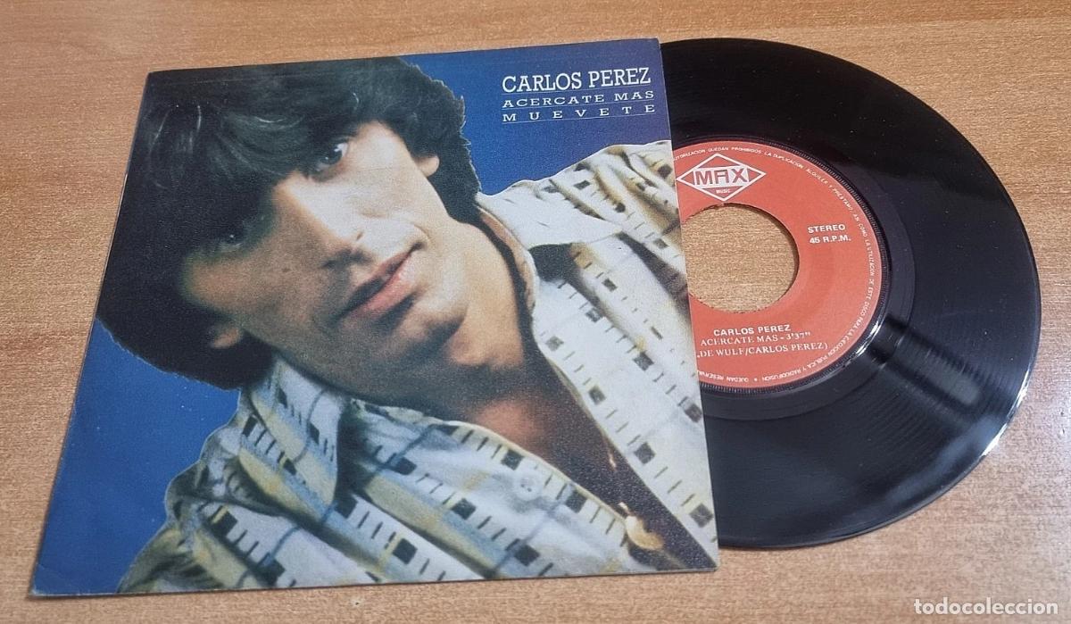 Discos de vinilo: CARLOS PEREZ Acercate m&aacute;s 7&rdquo; SINGLE VINILO DEL A&Ntilde;O 1987 ITALO DISCO ESPA&Ntilde;A CONTIENE 2 TEMAS