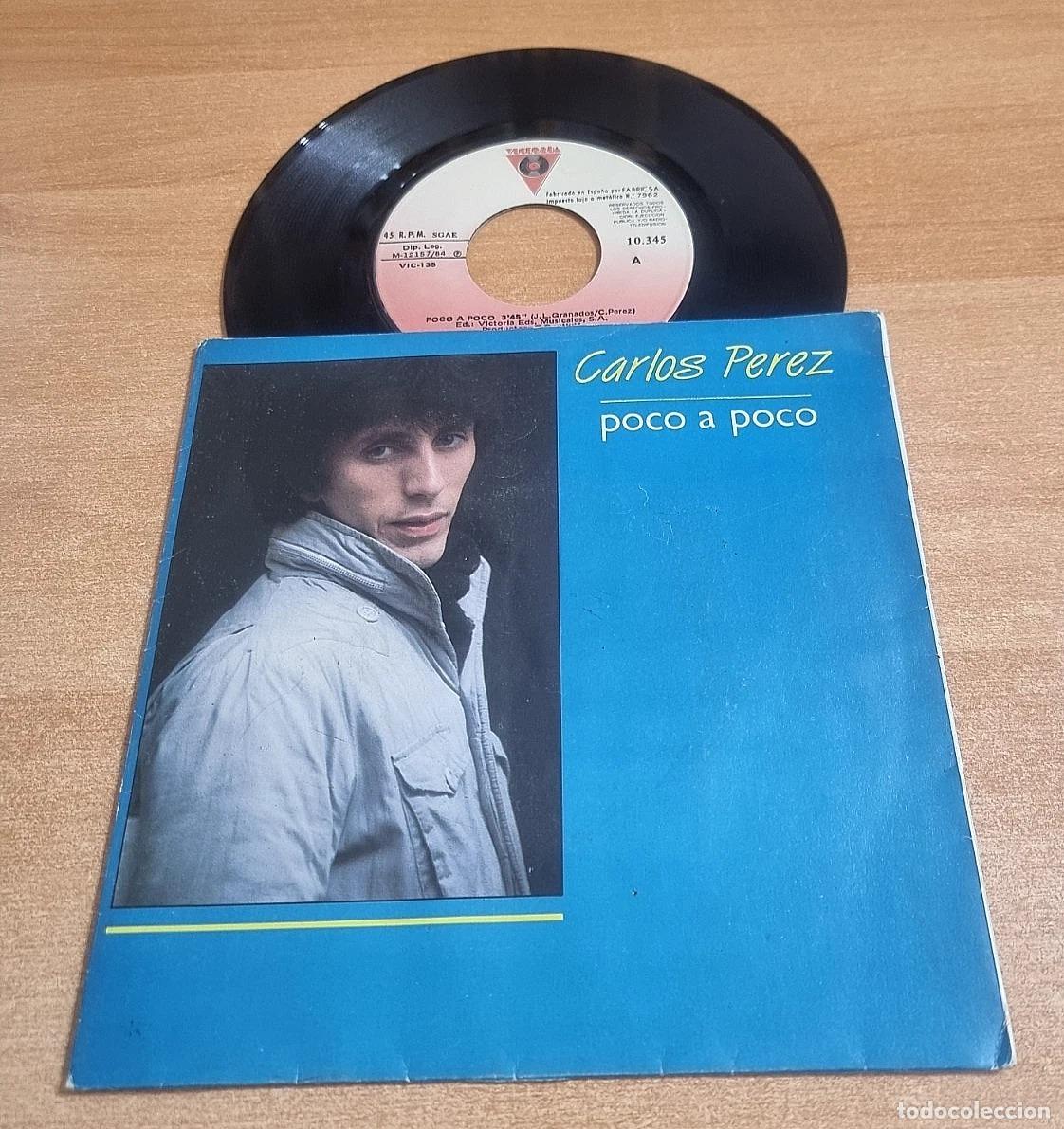 Discos de vinilo: CARLOS PEREZ Poco a poco 7&rdquo; SINGLE VINILO DEL A&Ntilde;O 1984 ITALO DISCO ESPA&Ntilde;A CONTIENE 2 TEMAS