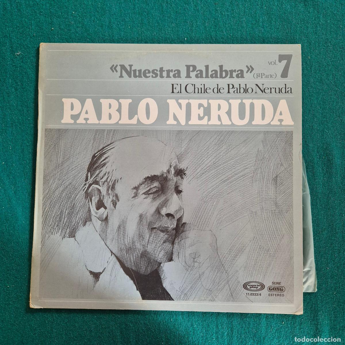 Discos de vinilo: Pablo Neruda &ndash; El Chile De Pablo Neruda (1&ordf; Parte) - Foto 1