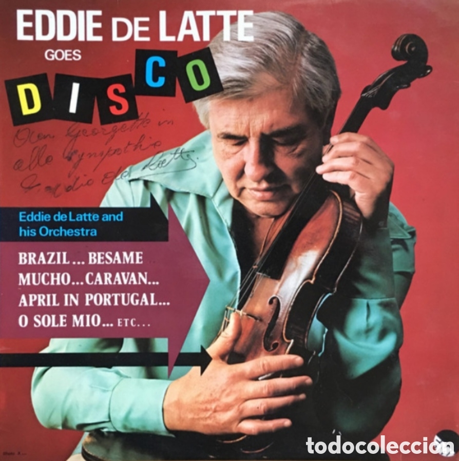 Discos de vinilo: LP EDDIE DE LATTE & HIS ORCHESTRA - Goes Disco - EMI - 4C 085 - FIRMADO + FOTO - BELGICA (EX-/NM)