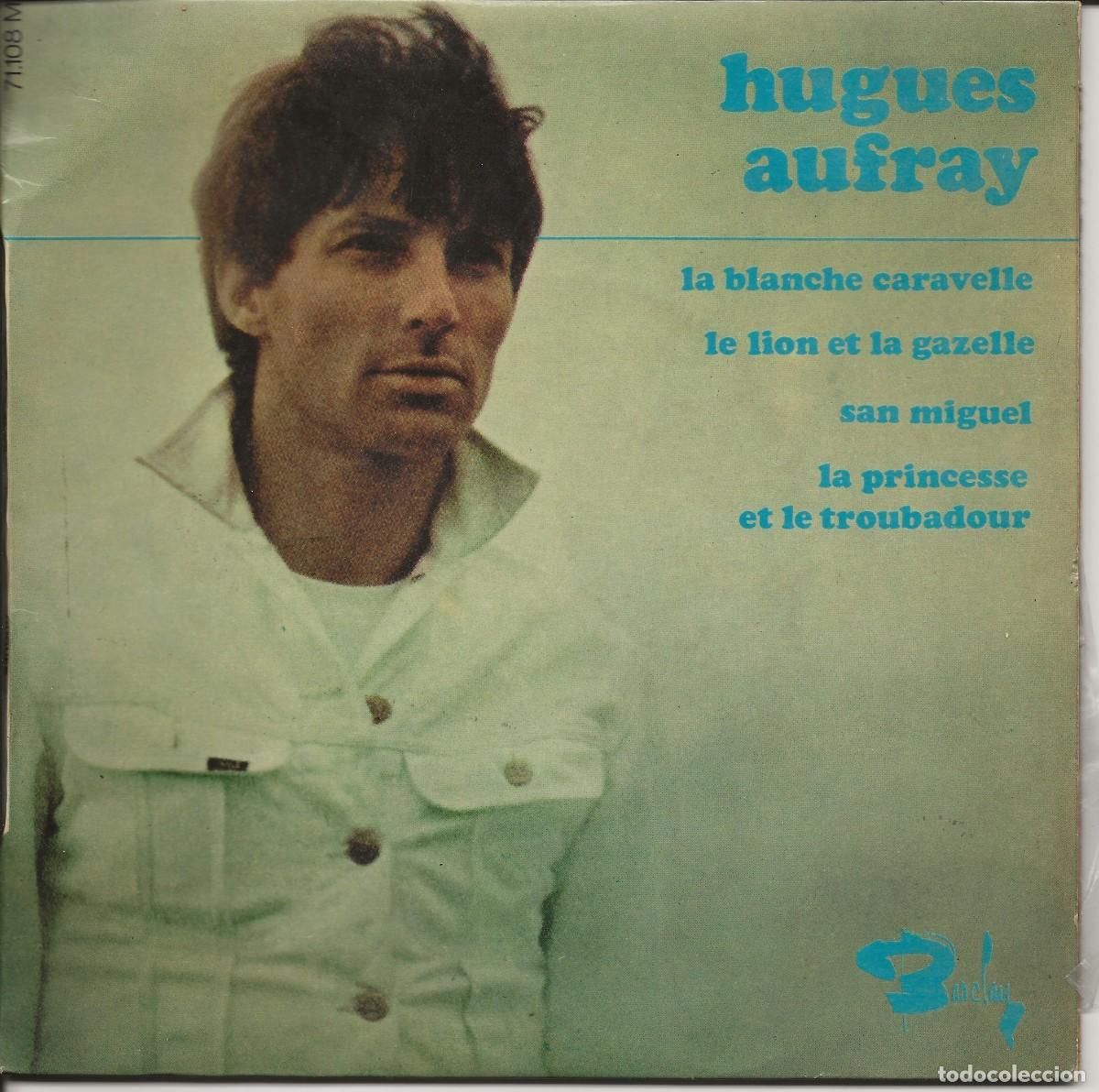 Discos de vinilo: HUGUES AUFRAY - VINYLE 45 TOURS