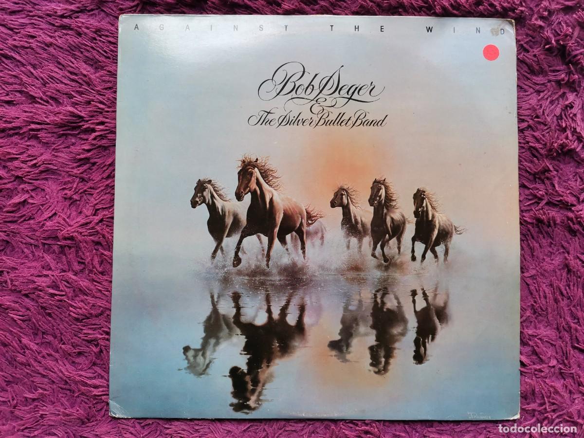 Discos de vinilo: Bob Seger & The Silver Bullet Band &ndash; Against The Wind Vinilo LP 1980 UK EA-ST 12041