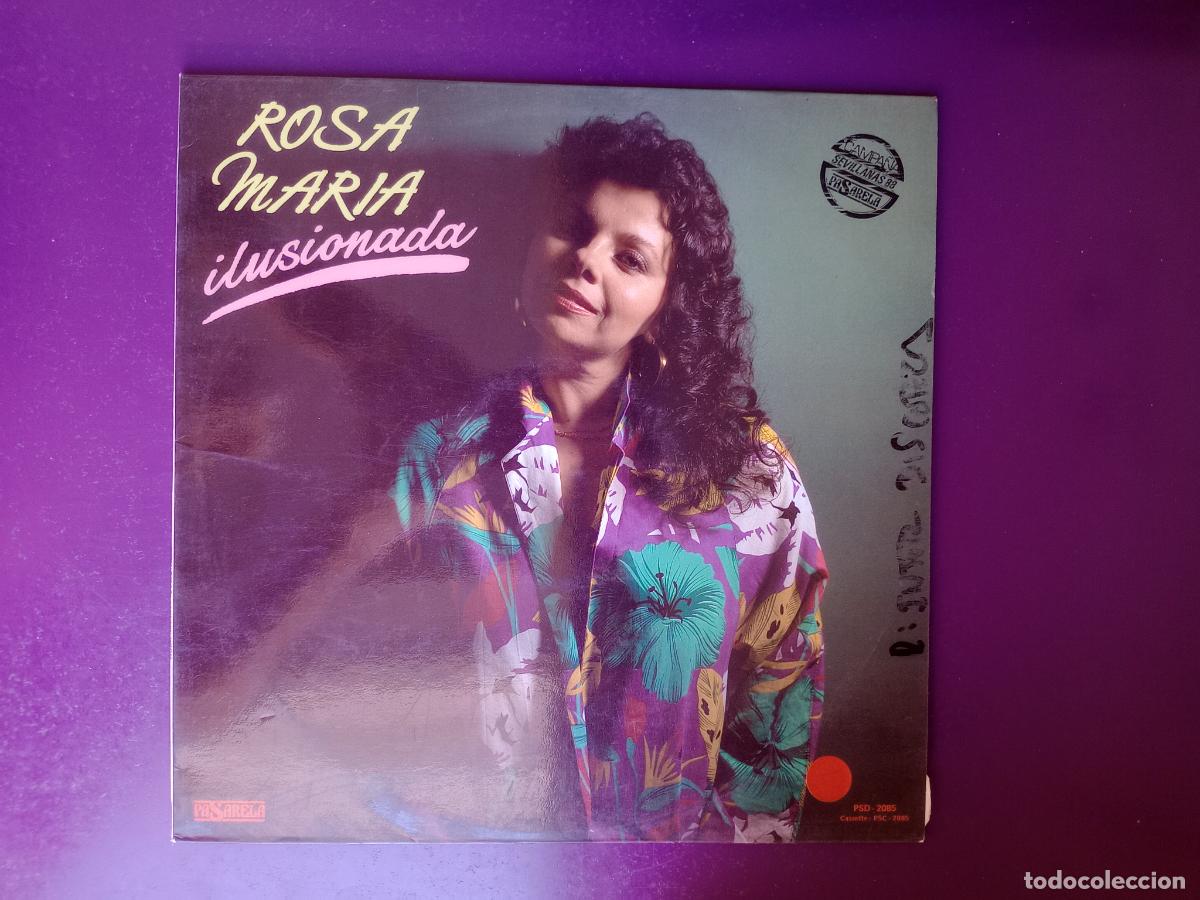 Discos de vinilo: ROSA MARIA - ILUSIONADA - LP PASARELA 1987 - SEVILLANAS Y COPLA - SIN APENAS USO,