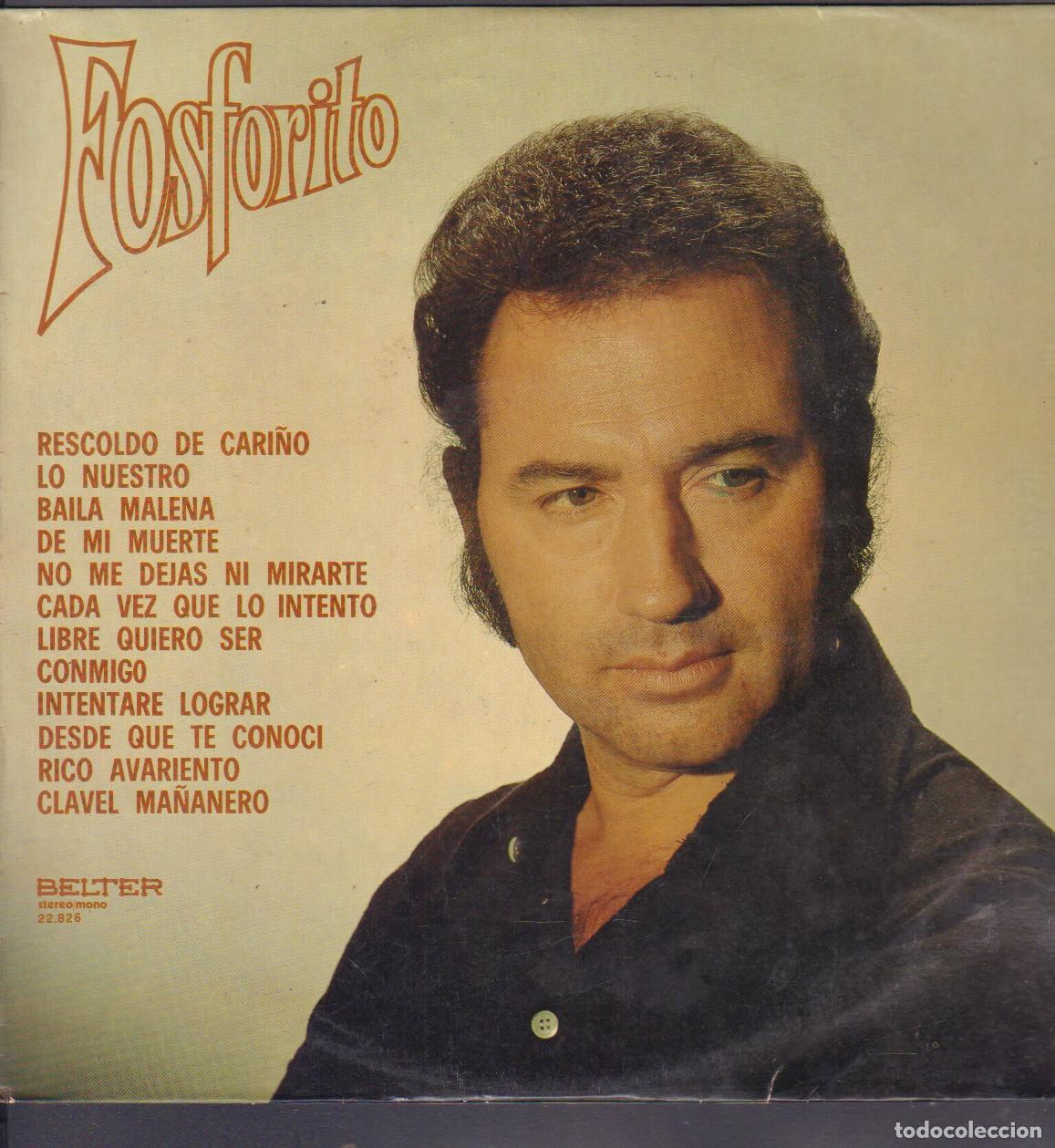 Discos de vinilo: FOSFORITO - RESCOLDO DE CARI&Ntilde;O, LO NUESTRO, BAILA MALENA, RICO AVARIENTO../ LP BELTER 1975 RF-27029
