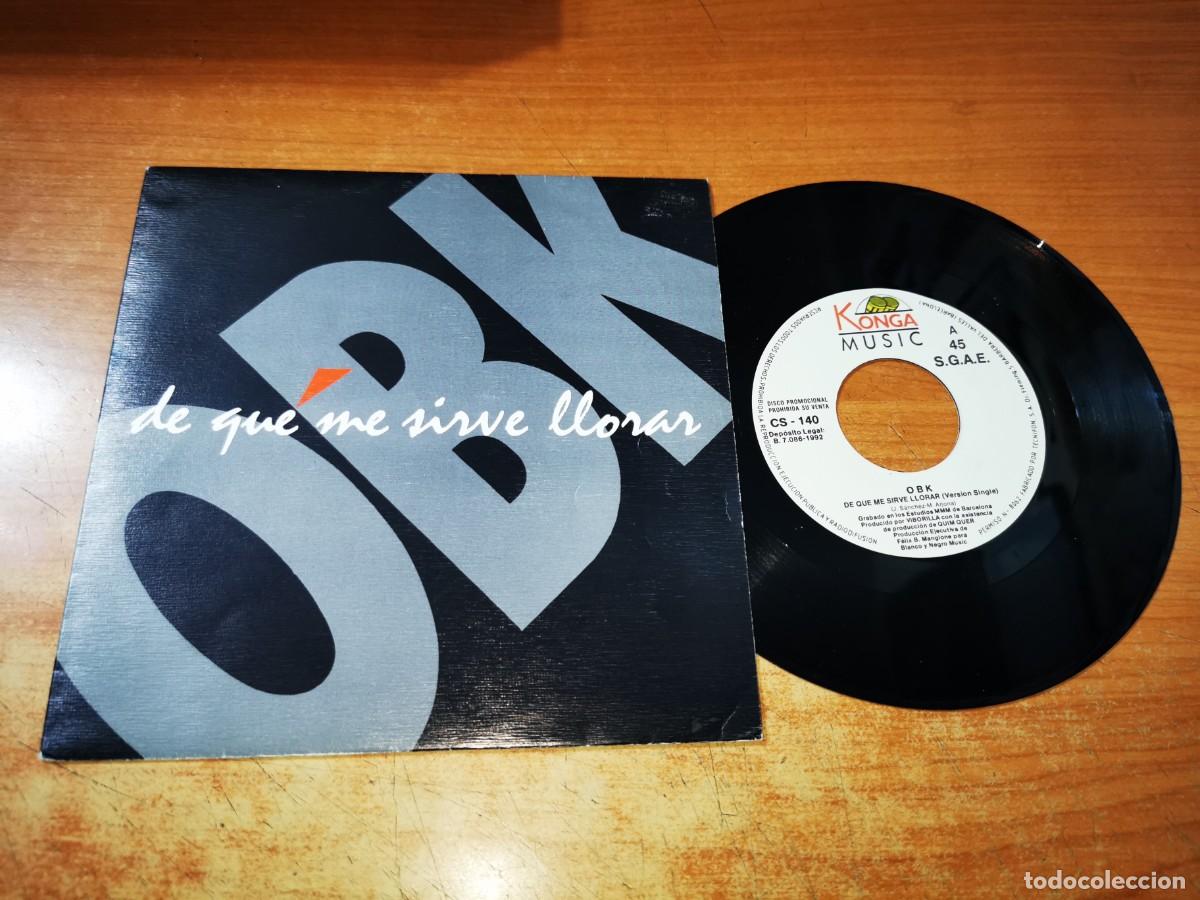 Discos de vinilo: OBK De que me sirve llorar SINGLE VINILO PROMO DEL A&Ntilde;O 1992 CONTIENE 2 TEMAS