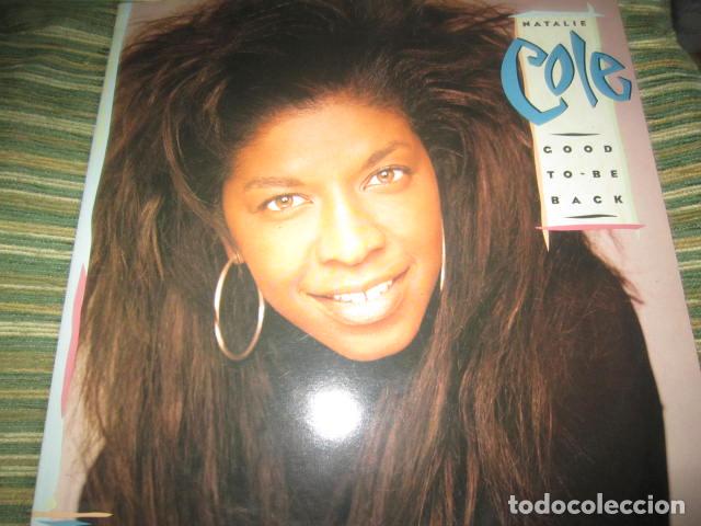 Discos de vinilo: NATALIE COLE - GOOD TO BE BACK LP - ORIGINAL ESPA&Ntilde;OL - EMI RECORDS 1989 - MUY NUEVO (5)