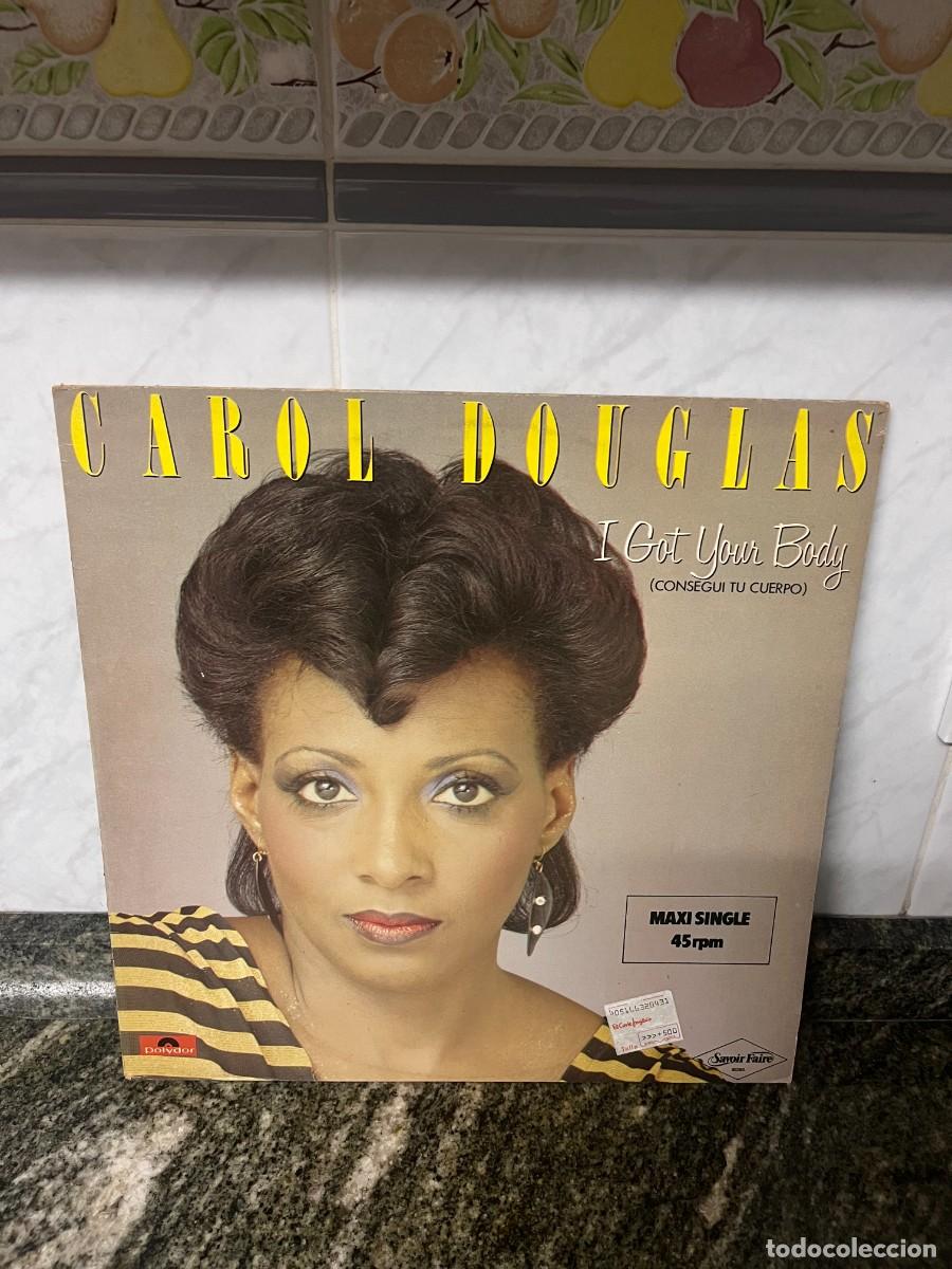 Disques de vinyle: Carol Douglas I Got Your Body / Got Ya Where I Want Ya