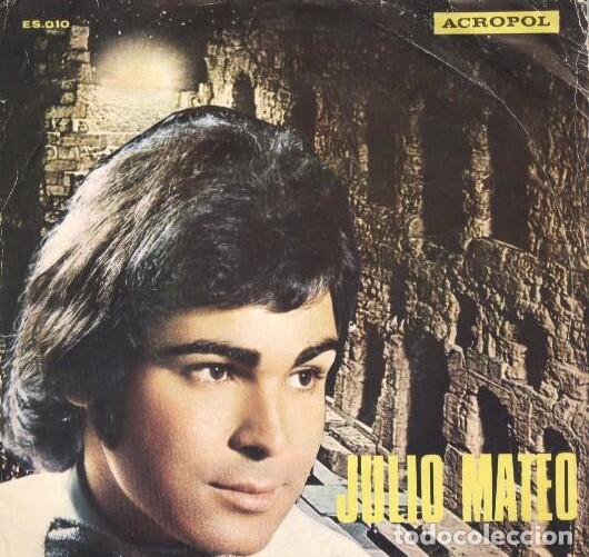 Discos de vinilo: JULIO MATEO - EL CIEGO / YA NO NECESITO EL VINO - SINGLE