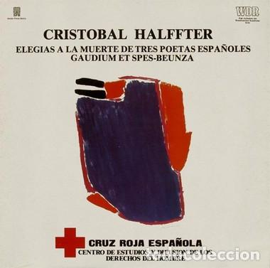 Discos de vinilo: CRIST&Oacute;BAL HALFFTER - ELEGIAS A LA MUERTE DE TRES POETAS ESPA&Ntilde;OLES / GAUDIUM ET SPES-BEUNZA - LP