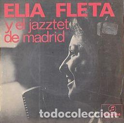 Discos de vinilo: ELIA FLETA Y EL JAZZTET DE MADRID - ELIA FLETA Y EL JAZZTET DE MADRID - SINGLE