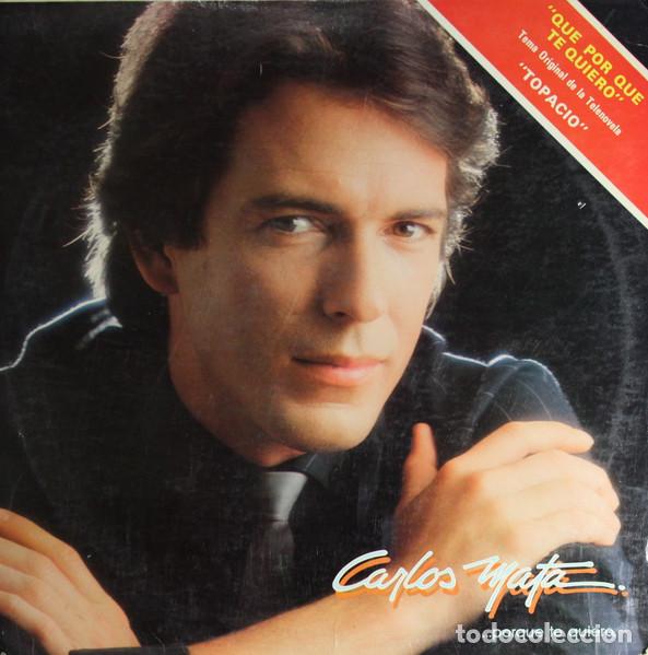 Discos de vinilo: CARLOS MATA - PORQUE TE QUIERO - LP