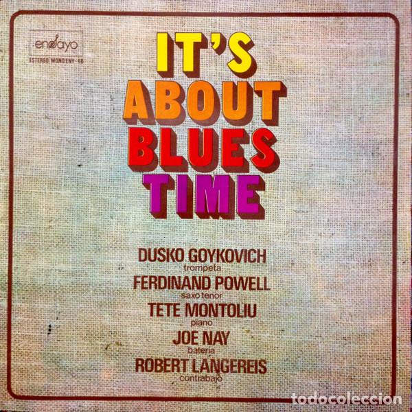 Discos de vinilo: DUSKO GOYKOVICH Y OTROS - IT'S ABOUT BLUES TIME - LP