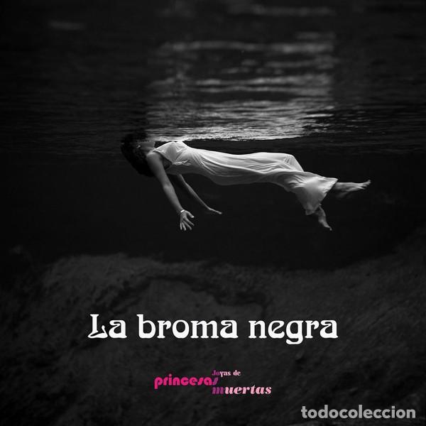 Discos de vinilo: LA BROMA NEGRA - JOYAS DE PRINCESAS MUERTAS - 2 LP
