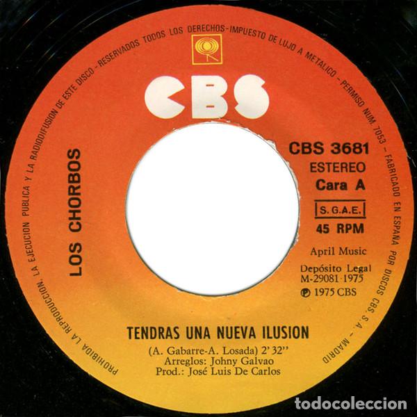Discos de vinilo: LOS CHORBOS - TENDRAS UNA NUEVA ILUSI&Oacute;N - SINGLE - Foto 3