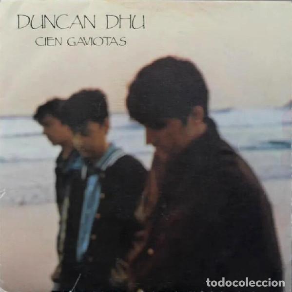 Discos de vinilo: DUNCAN DHU - CIEN GAVIOTAS - SINGLE - Foto 1