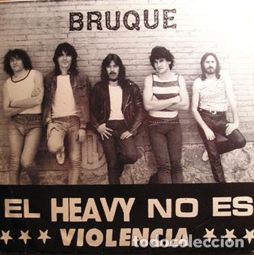 Discos de vinilo: BRUQUE - EL HEAVY NO ES VIOLENCIA - SINGLE