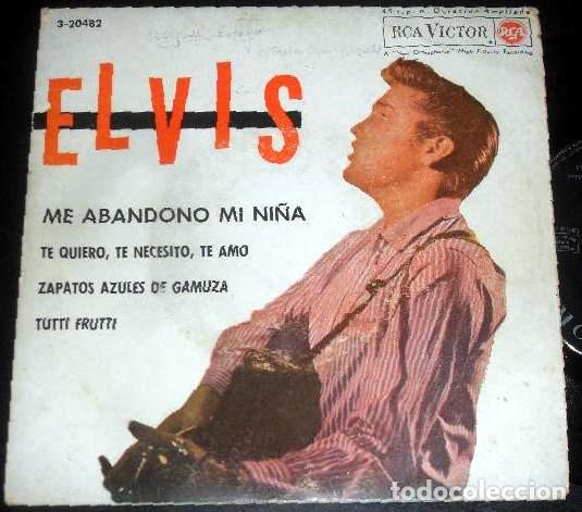 Discos de vinilo: ELVIS PRESLEY - ME ABANDONO MI NI&Ntilde;A / TE QUIERO, TE NECESITO TE AMO / ZAPATOS AZULES DE GAMUZA / TUT
