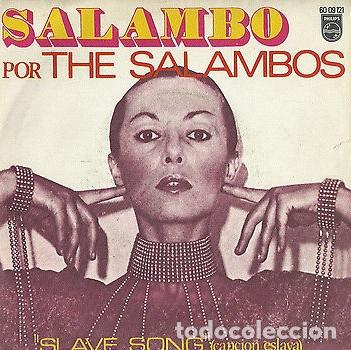 Discos de vinilo: THE SALAMBOS - SALAMBO / SLAVE SONG - SINGLE