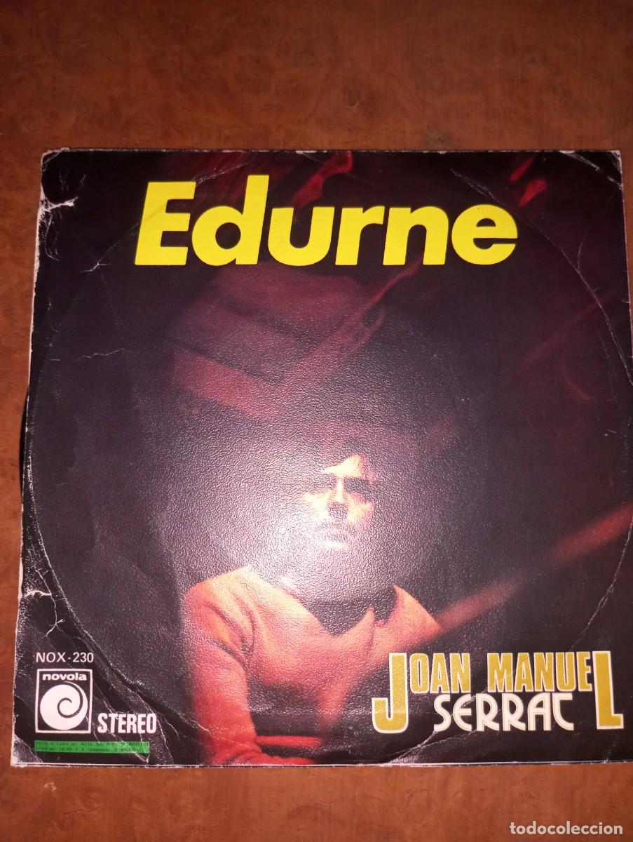 Discos de vinilo: JUAN MANUEL SEREAT, EDURNE, SINGLE DE VINILO - Foto 1