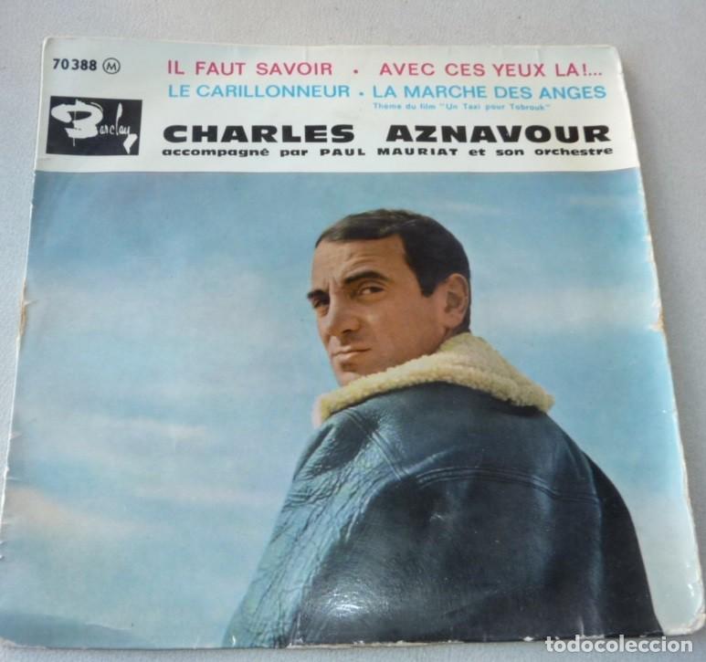 Discos de vinilo: CHARLES AZNAVOUR / IL FAUT SAVOIR+3 / MADE IN FRANCE / EP