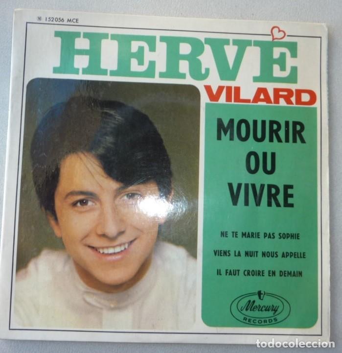 Discos de vinilo: HERVE VILARD / MOURIR OU VIVRE+3 / MADE IN FRANCE / EP