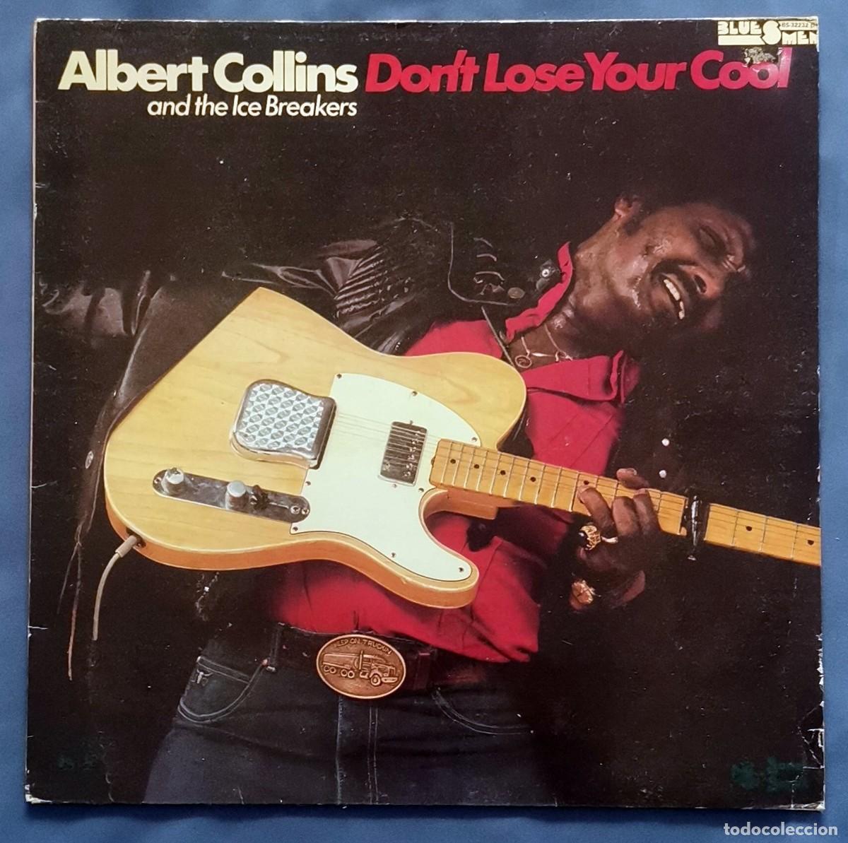 Discos de vinilo: Albert Collins And The Ice Breakers &ndash; Don't Lose Your Cool LP ed espa&ntilde;ola 1983 Texas Blues