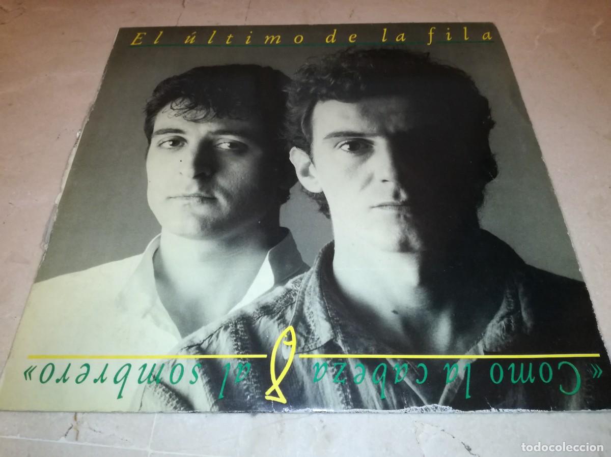 Discos de vinilo: EL ULTIMO DE LA FILA-COMO LA CABEZA AL SOMBRERO-CONTIENE ENCARTE-ORIGINAL 1988