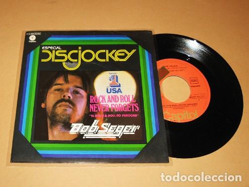 Discos de vinilo: BOB SEGER - ROCK AND ROLL NEVER FORGETS - SINGLE - 1977 - ESPECIAL DISCKJOCKEY / N&ordm; 1 EN USA.