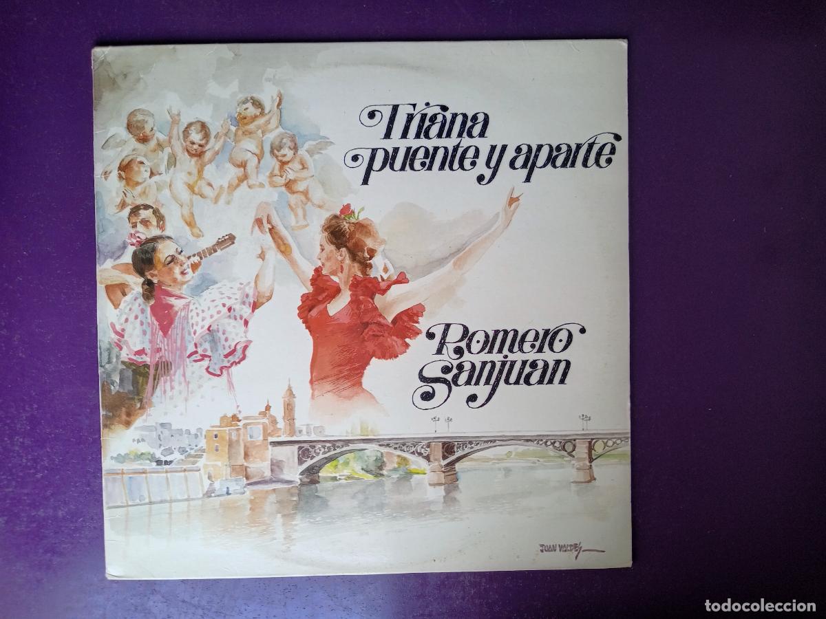Discos de vinilo: ROMERO SANJUAN LP RCA - TRIANA PUENTE Y APARTE - COPLA - BENAVENT - ITURRALDE - RUBEN DANTAS