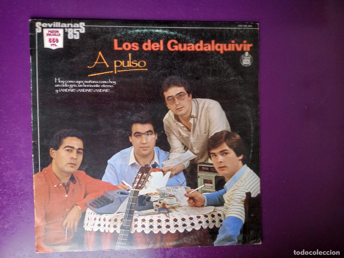 Discos de vinilo: LOS DEL GUADALQUIVIR - A PULSO - LP HISPAVOX 1985 - SEVILLANAS Y RUMBAS