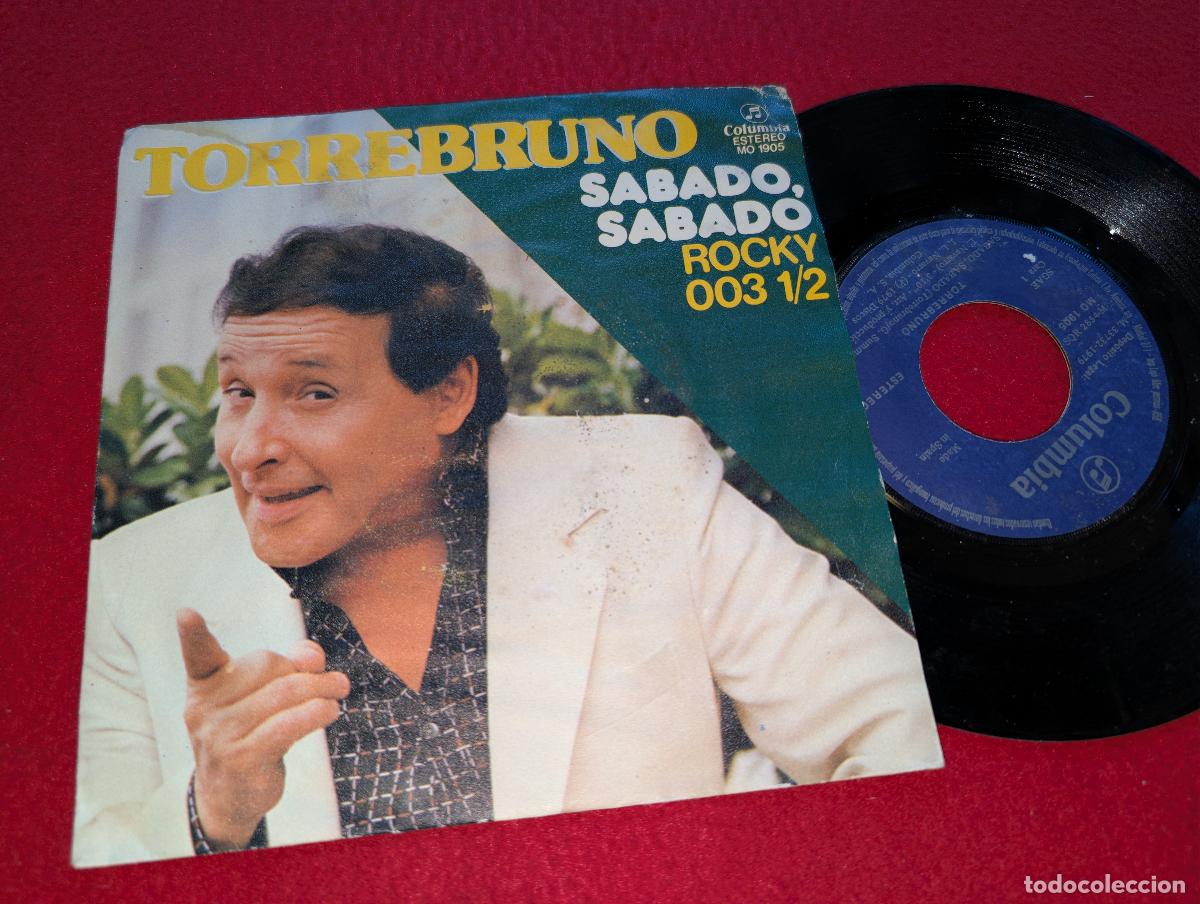Discos de vinilo: TORREBRUNO Sabado sabado/Rocky 003 1/2 7'' SINGLE 1979 Columbia ESPA&Ntilde;A SPAIN