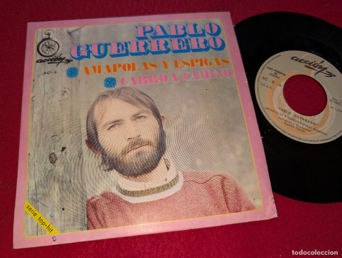 Discos de vinilo: PABLO GUERRERO Amapolas y espigas/Carro y camino 7'' SINGLE 1969 Accion PROMO PROMOCIONAL