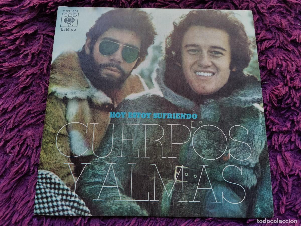 Discos de vinilo: Cuerpos Y Almas &ndash; Hoy Estoy Sufriendo Vinilo 7&rdquo; Single 1973 Spain CBS 1359