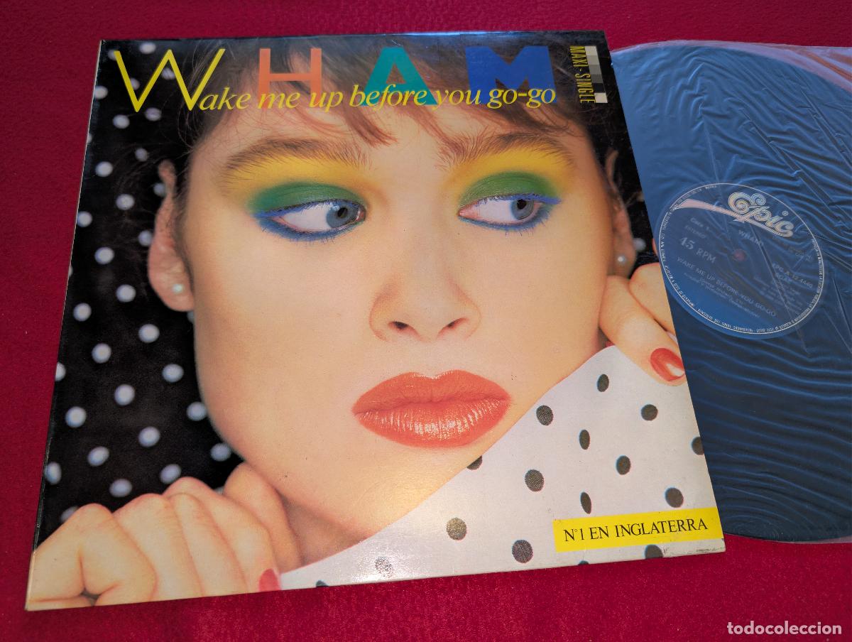 Discos de vinilo: WHAM WHAM! Wake me up before you go-go +2 12'' MX 1984 Epic ESPA&Ntilde;A SPAIN GEORGE MICHAEL