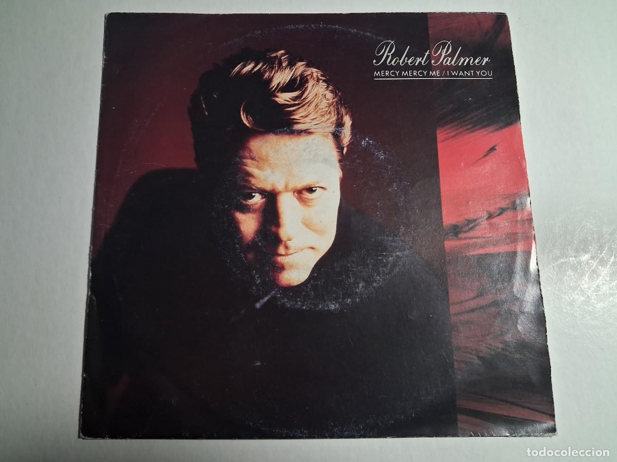 Discos de vinilo: single robert palmer. mercy mercy me. i want you. emi 1990 spain (seminuevo)