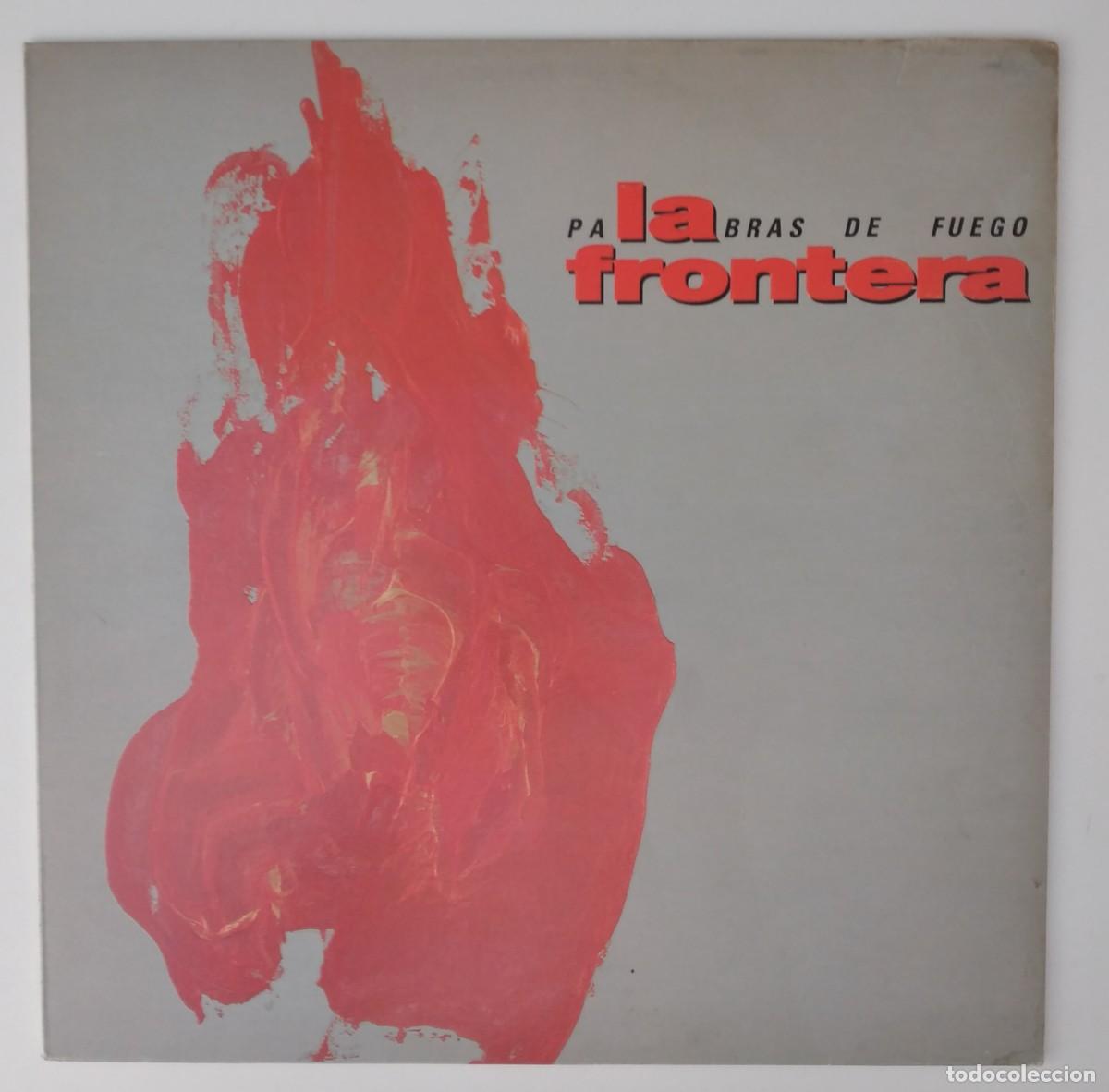 Discos de vinilo: Vinilo: La Frontera -Palabras De Fuego -Polydor &lrm;1991