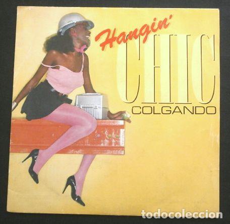 Discos de vinilo: CHIC (Single 1982) HANGIN - COLGANDO - City Lights