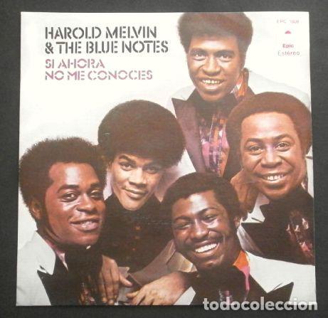 Discos de vinilo: HAROLD MELVIN & THE BLUE NOTES (Single 1972) SI AHORA ME CONOCES - If you don't me by now