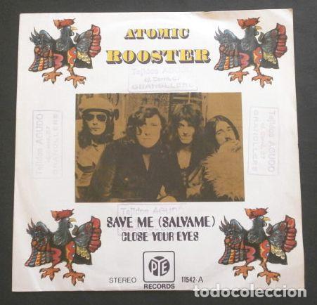 Discos de vinilo: ATOMIC ROOSTER (Single 1972 UK) SAVE NE (Salvame) - Close Your Eyes