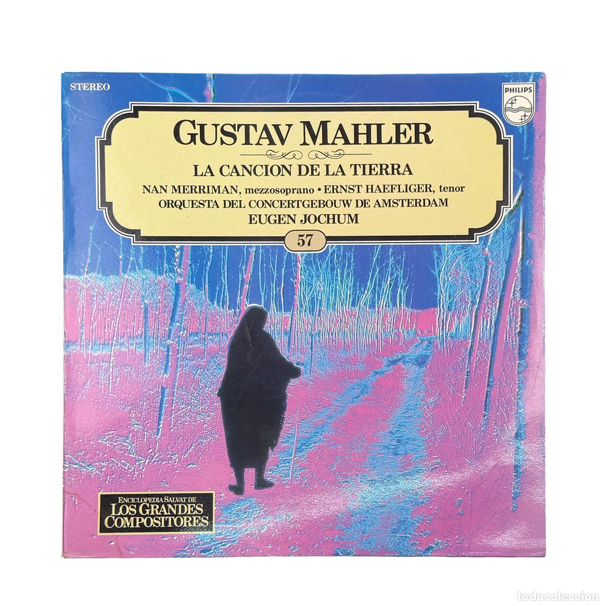 Dischi in vinile: LP. Gustav Mahler. La Canci&oacute;n de la Tierra (Das Lied Von Der Erde) (VG+/VG+)