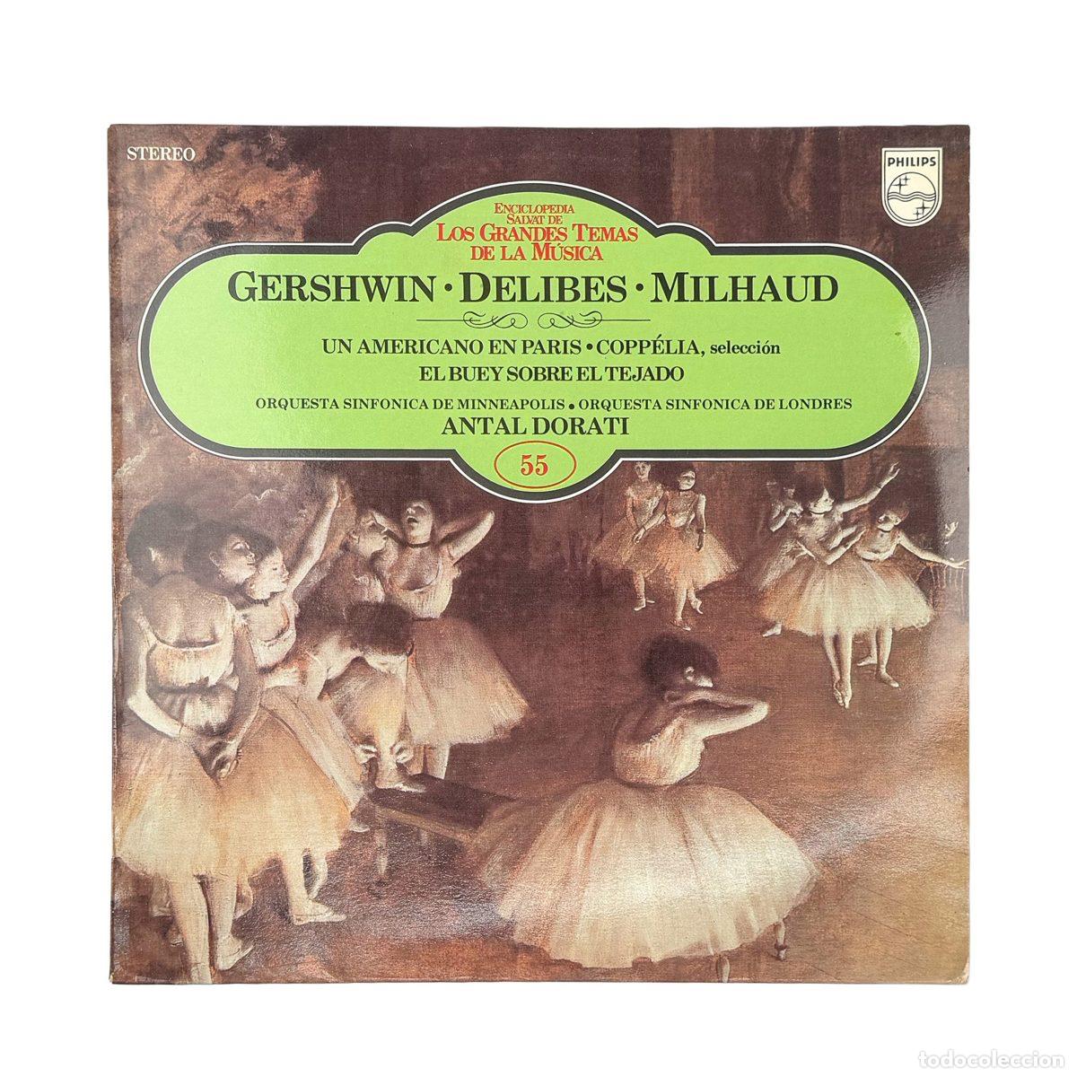 Dischi in vinile: LP. George Gershwin. Un Americano En Paris / Coppelia / El Buey Sobre El Tejado (NM/NM)