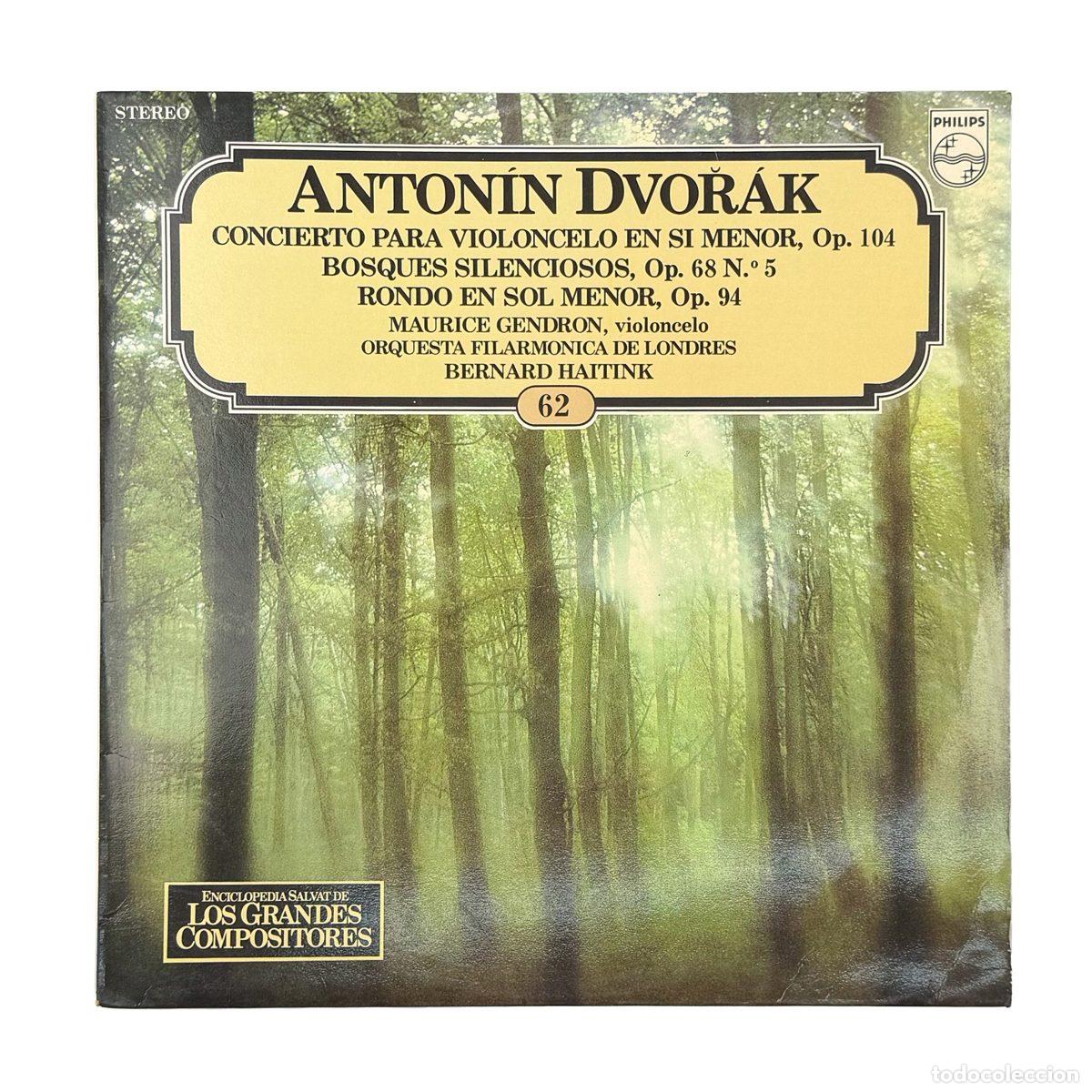 Dischi in vinile: LP. Anton&iacute;n Dvoř&aacute;k. Concierto Para Violoncelo En Si Menor, Op. 104 / Bosques Silenciosos... (VG/VG+)