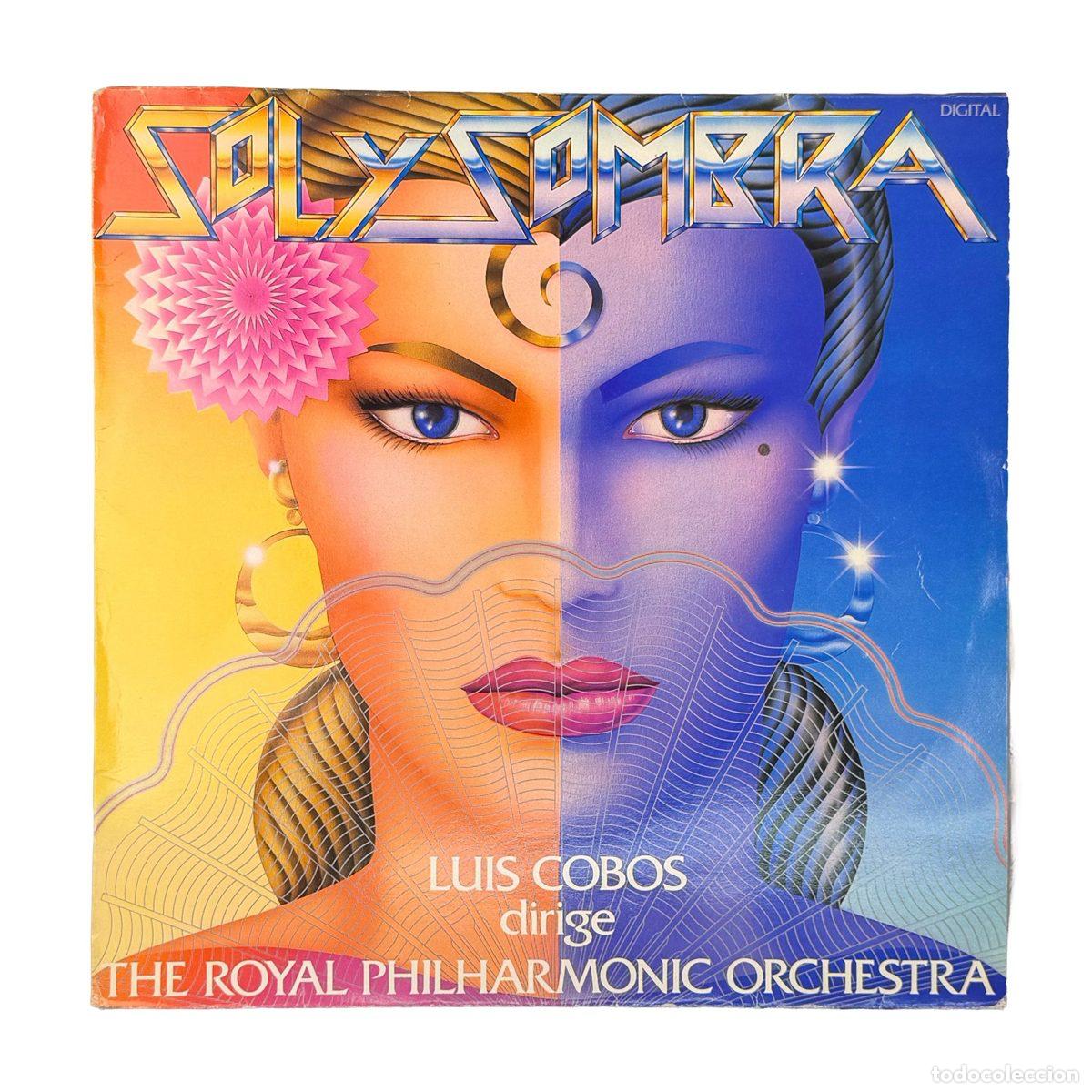 Discos de vinilo: LP. Luis Cobos Directs Royal Philharmonic Orchestra. Sol Y Sombra (G+/VG+)