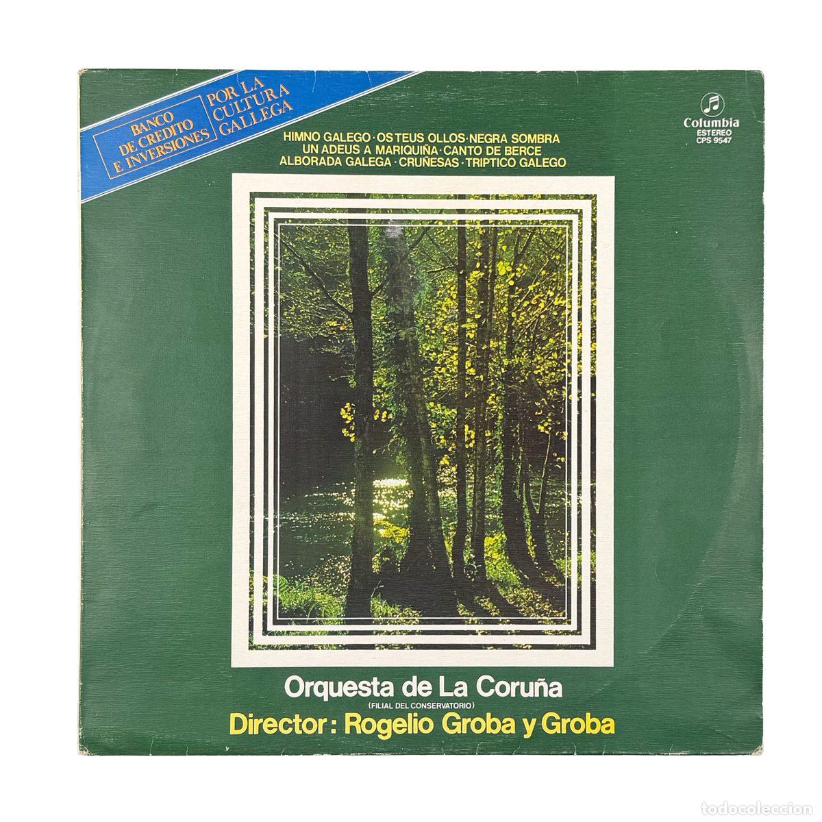 Discos de vinilo: LP. Banda Municipal De Musica De La Coru&ntilde;a, Rogelio Groba. Orquesta De La Coru&ntilde;a (VG+/VG+)