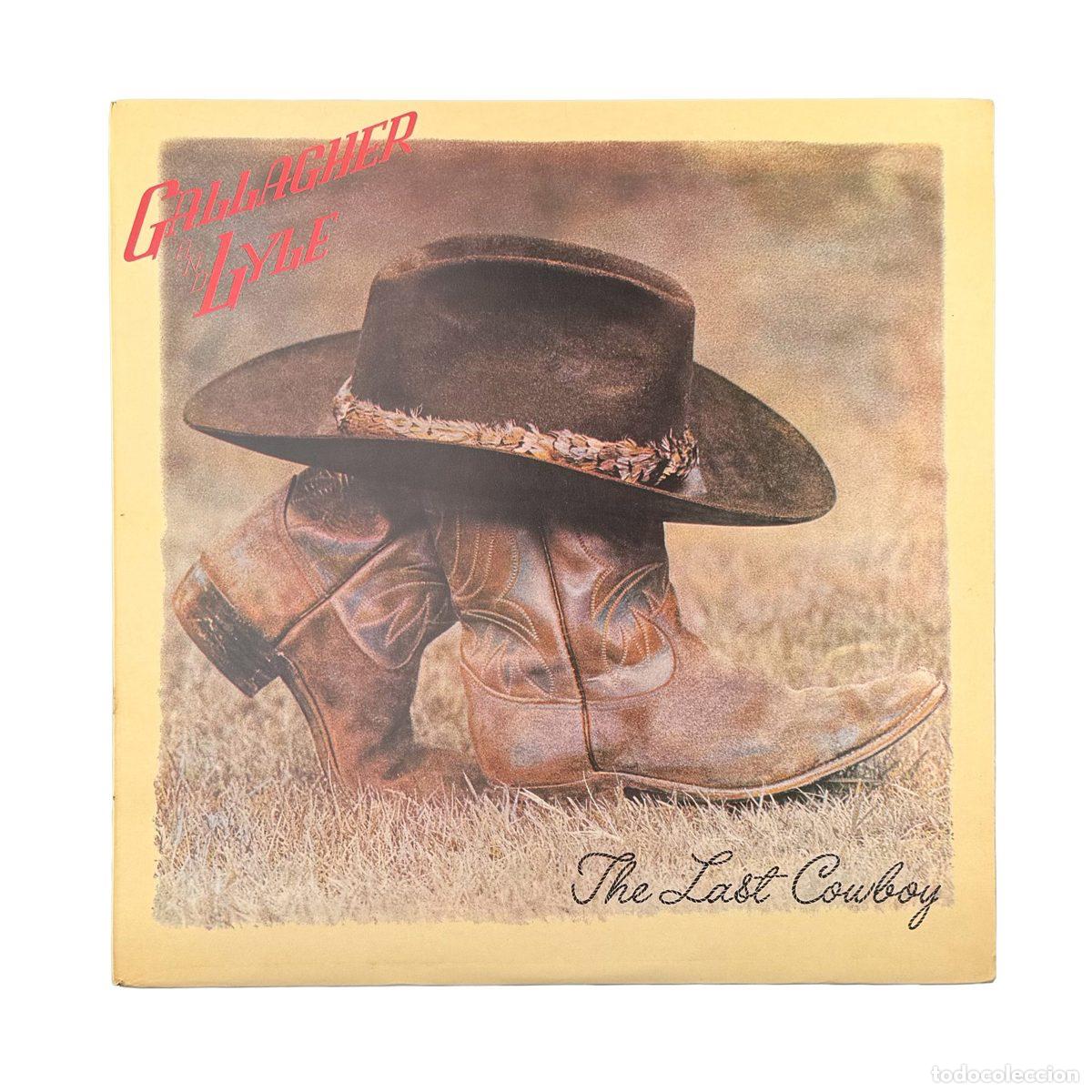 Discos de vinilo: LP. Gallagher & Lyle. The Last Cowboy (VG+/VG+)