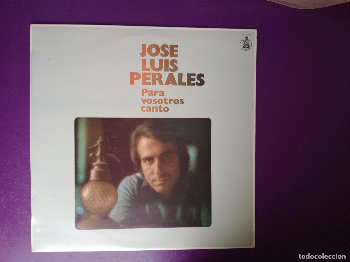 Discos de vinilo: JOSE LUIS PERALES - LP HISPAVOX EDICION DE 1983 - PARA VOSOTROS CANTO - MUY POCO USO